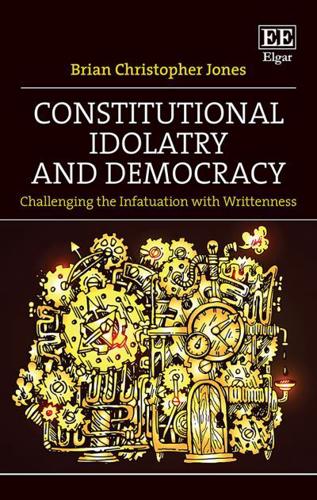 Constitutional Idolatry and Democracy