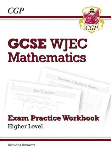 WJEC GCSE Maths Exam Practice Workbook: Higher (Includes Answers)