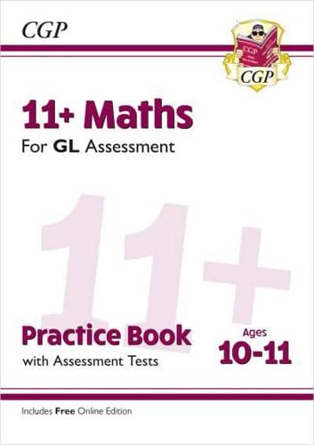 11+ GL Maths Practice Book & Assessment Tests - Ages 10-11 (With Online Edition)