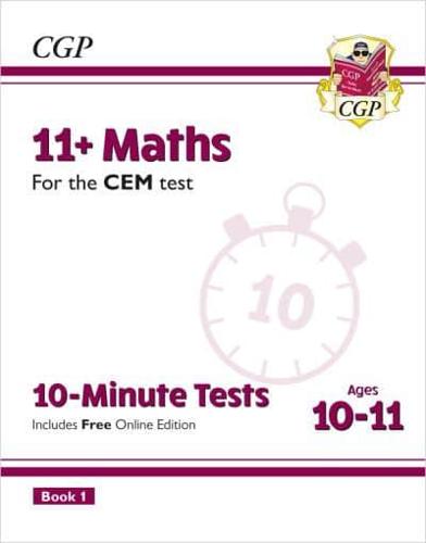 11+ CEM 10-Minute Tests: Maths - Ages 10-11 Book 1 (With Online Edition)