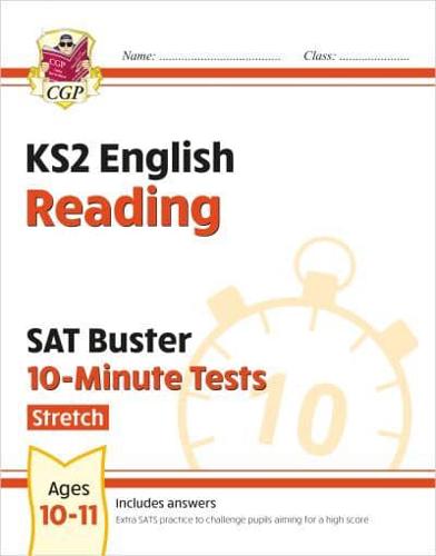 KS2 English SAT Buster 10-Minute Tests: Reading - Stretch (For the 2025 Tests)