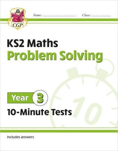 KS2 Year 3 Maths 10-Minute Tests: Problem Solving