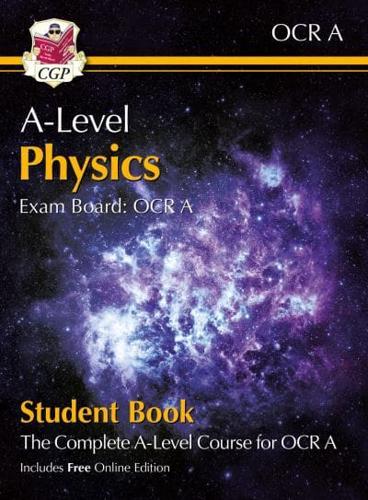 A-Level Physics for OCR A. Year 1 & 2 Student Book