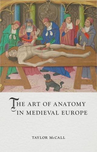 The Art of Anatomy in Medieval Europe