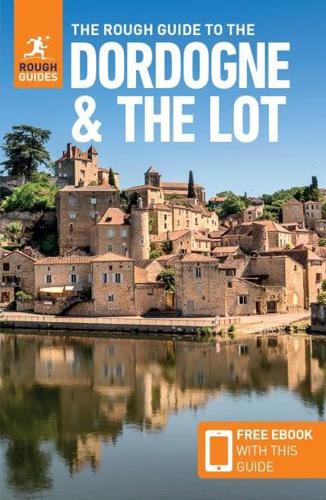 The Rough Guide to Dordogne & The Lot