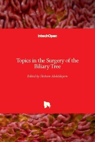 Topics in the Surgery of the Biliary Tree