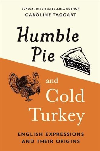 Humble Pie and Cold Turkey