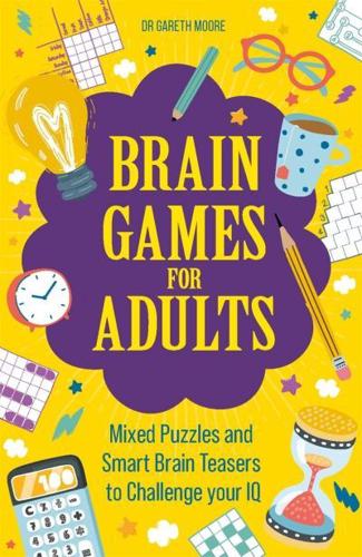 Brain Games for Adults : Gareth Moore : 9781789293821 : Blackwell's