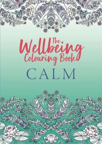 The Wellbeing Colouring Book: Calm