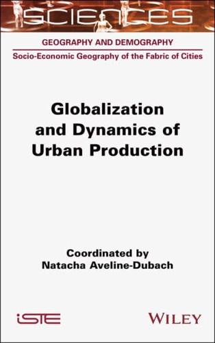 Globalization and Dynamics of Urban Production