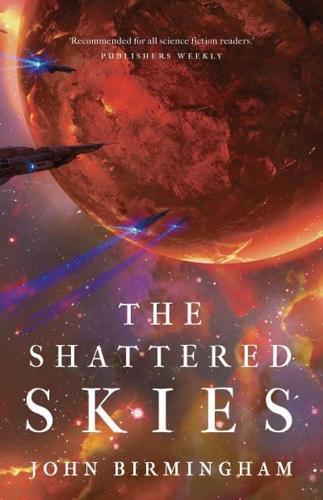 The Cruel Stars Trilogy. The Shattered Skies