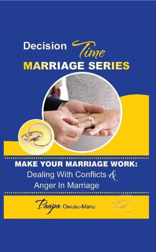 Make Your Marriage Work: Dealing With Conflicts & Anger in Marriage