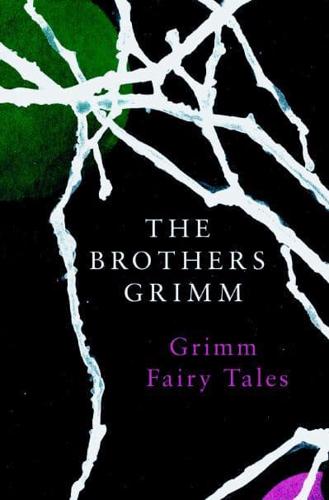 Selected Grimm Fairy Tales