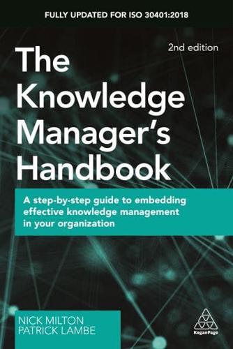Knowledge Manager's Handbook: A Step-By-Step Guide to Embedding Effective Knowledge Management in Your Organization