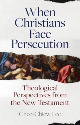 When Christians Face Persecution