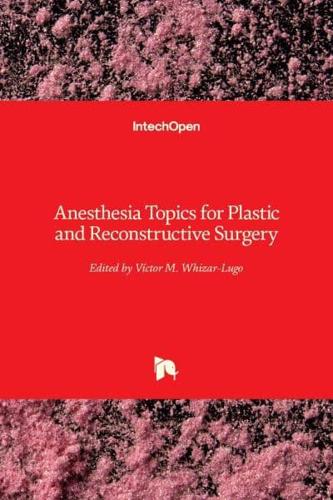 Anesthesia Topics for Plastic and Reconstructive Surgery