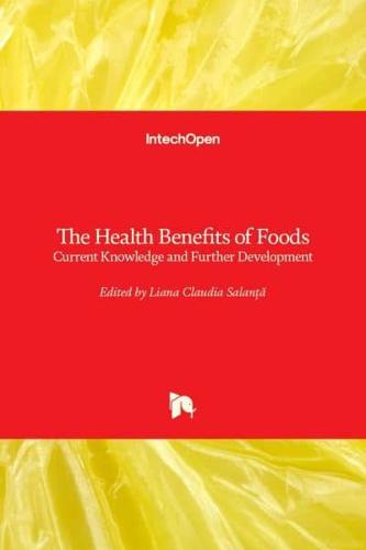 The Health Benefits of Foods:Current Knowledge and Further Development