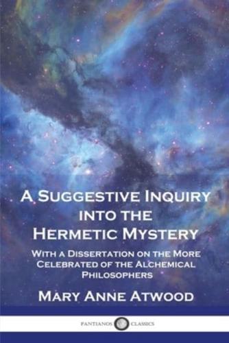 A Suggestive Inquiry Into the Hermetic Mystery