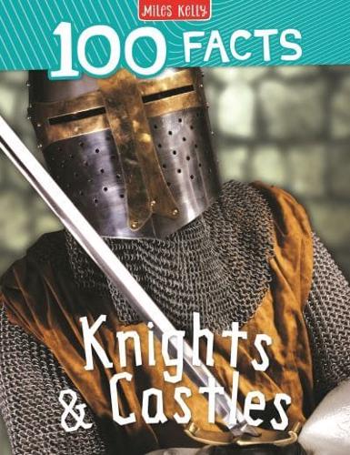 100 Facts Knights and Castles