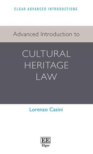 Advanced Introduction to Cultural Heritage Law