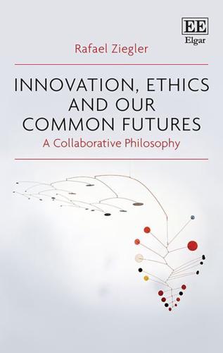 Innovation, Ethics and Our Common Futures