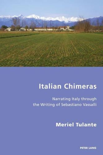Italian Chimeras; Narrating Italy through the Writing of Sebastiano Vassalli