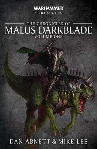 The Chronicles of Malus Darkblade. Vol. 1