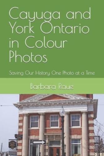 Cayuga and York Ontario in Colour Photos