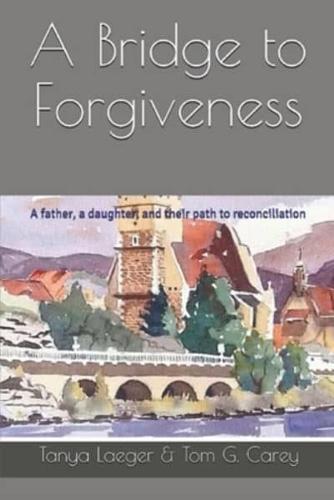 A Bridge to Forgiveness