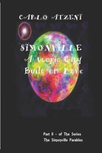 Simonville - A Utopic City Built on Love