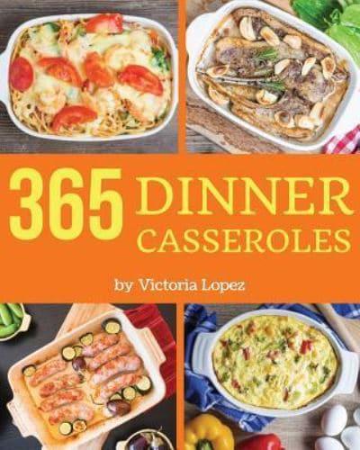Dinner Casseroles 365