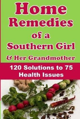 Home Remedies of a Southern Girl & Her Grandmother