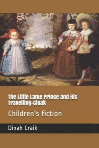 The Little Lame Prince and His Travelling-Cloak