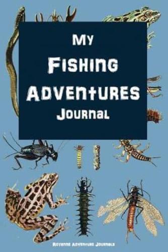 My Fishing Adventures Journal