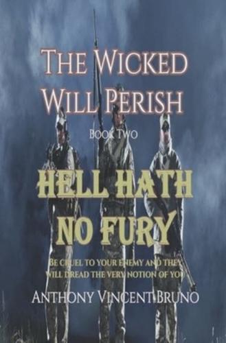 Hell Hath No Fury: The Wicked Will Perish ( 2 )