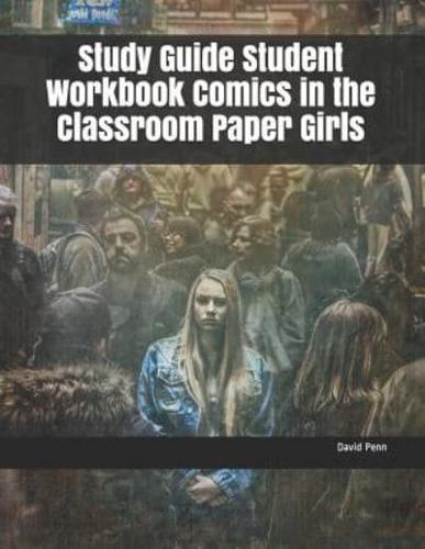 Study Guide Student Workbook Comics in the Classroom Paper Girls