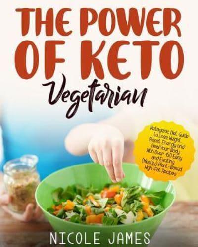The Power of Keto Vegetarian