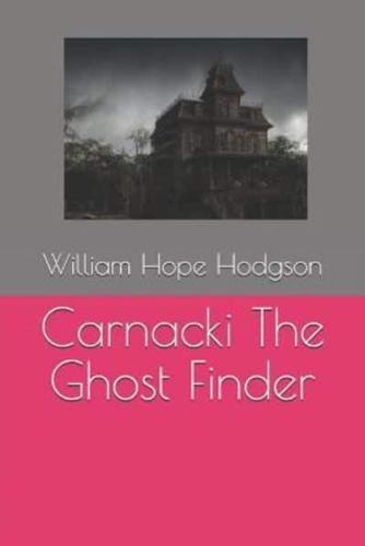 Carnacki the Ghost Finder