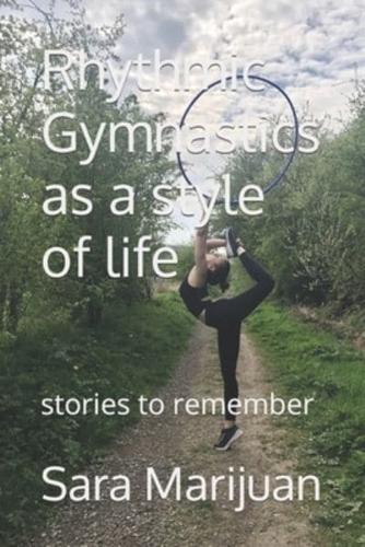 Rhythmic Gymnastics as a Style of Life