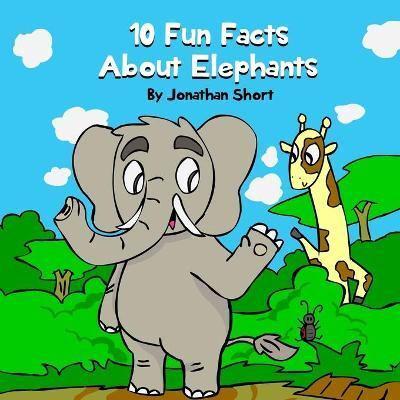10 Fun Facts About Elephants