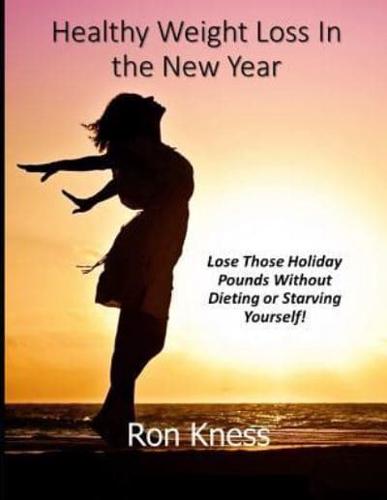 Healthy Weight Loss In the New Year