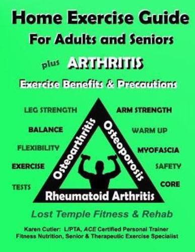 Home Exercise Guide for Adults and Seniors Plus Arthritis Exercise Benefits & Precautions