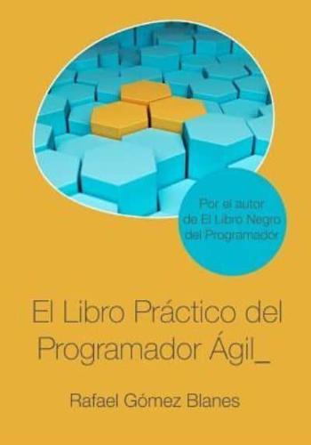 El Libro Práctico Del Programador Ágil