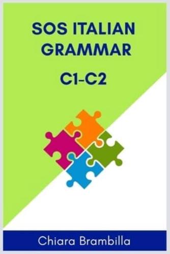 Sos Italian Grammar C1-C2: A simplified advanced Italian grammar
