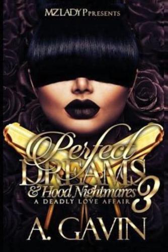 Perfect Dreams & Hood Nightmares 3