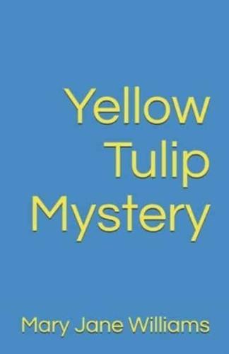 Yellow Tulip Mystery