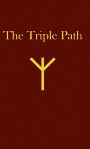 The Triple Path: A New Monotheism Rooted in Western Tradition