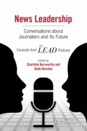 News Leadership: Conversations About Journalism and Its Future
