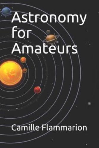 Astronomy for Amateurs