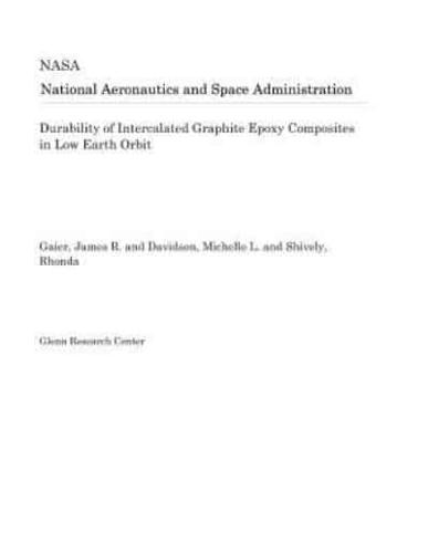 Durability of Intercalated Graphite Epoxy Composites in Low Earth Orbit